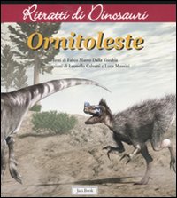 Libro - Ornitoleste. Ritratti di dinosauri - ISBN 9788816573079