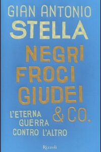 Libro - Negri, froci, giudei & co. L'eterna guerra contro l'altro - ISBN 9788817037341