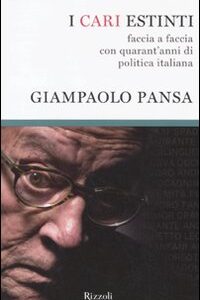 Libro - I cari estinti. Faccia a faccia con quarant'anni di politica italiana - ISBN 9788817039451