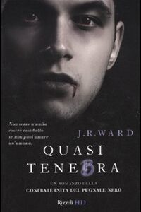 Libro - Quasi tenebra. La confraternita del pugnale nero. Vol. 2 - ISBN 9788817041218