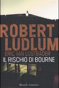 Libro - Il rischio di Bourne - ISBN 9788817042178