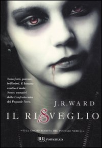 Libro - Il risveglio. La confraternita del pugnale nero. Vol. 1 - ISBN 9788817046510