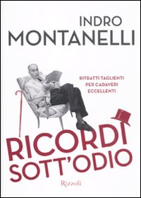 Libro - Ricordi sott'odio. Ritratti taglienti per cadaveri eccellenti - ISBN 9788817049634