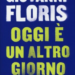 Libro - Oggi è un altro giorno. La politica dopo la politica - ISBN 9788817065238