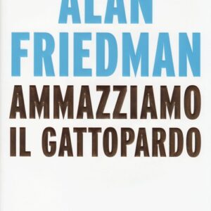 Libro - Ammazziamo il gattopardo - ISBN 9788817072168
