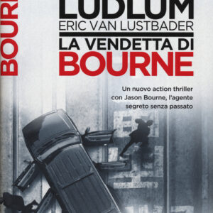 Libro - La vendetta di Bourne - ISBN 9788817072564