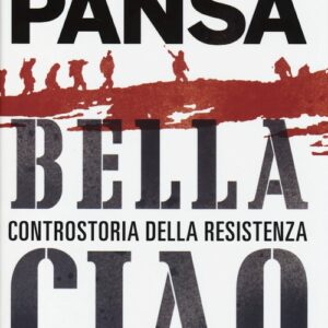Libro - Bella ciao. Controstoria della Resistenza - ISBN 9788817072601