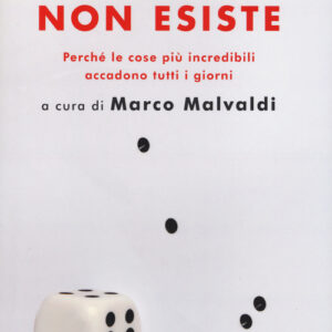 Libro - Il caso non esiste. Perché le cose più incredibili accadono tutti i giorni - ISBN 9788817074315