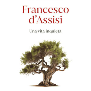Libro - Francesco d'Assisi. Una vita inquieta - ISBN 9788817184854