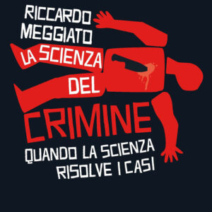 Libro - La scienza del crimine. Quando la scienza risolve i casi - ISBN 9788820372941