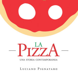 Libro - La pizza. Una storia contemporanea - ISBN 9788820382780