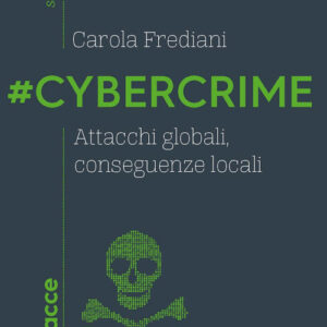 Libro - #Cybercrime. Attacchi globali, conseguenze locali - ISBN 9788820389208