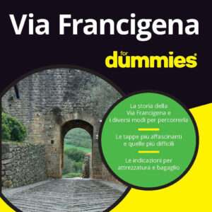 Libro - Via Francigena For Dummies - ISBN 9788820389369
