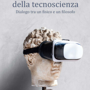 Libro - L'uomo nell'era della tecnoscienza. Dialogo tra un fisico e un filosofo - ISBN 9788820398736