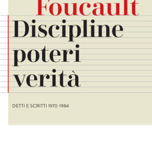 Libro - Discipline, poteri, verità. Detti e scritti (1970-1984) - ISBN 9788821112188