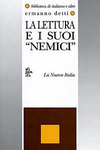Libro - La lettura e i suoi «Nemici» - ISBN 9788822131102