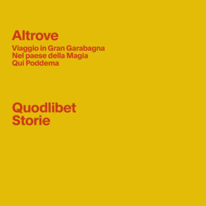 Libro - Altrove: Viaggio in Gran Garabagna-Nel paese della magia-Qui Poddema - ISBN 9788822907998