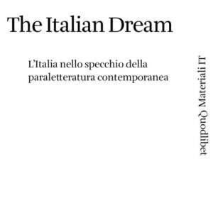 Libro - The Italian dream. L'Italia nello specchio della paraletteratura contemporanea - ISBN 9788822920447