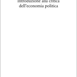 Libro - Introduzione alla critica dell'economia politica - ISBN 9788822920829