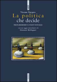 Libro - La politica che decide. Neoliberismo e stato sociale - ISBN 9788823004009