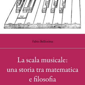 Libro - La scala musicale: una storia tra matematica e filosofia - ISBN 9788829012671