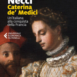 Libro - Caterina de' Medici. Un'italiana alla conquista della Francia - ISBN 9788829708253