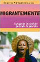 Libro - Migrantemente. Il popolo invisibile prende la parola - ISBN 9788830714540