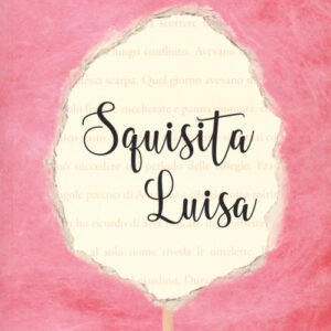 Libro - Squisita Luisa - ISBN 9788831234085