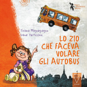 Libro - Lo zio che faceva volare gli autobus - ISBN 9788831237123