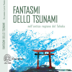 Libro - Fantasmi dello tsunami. Nell'antica regione del Tohoku - ISBN 9788831461313