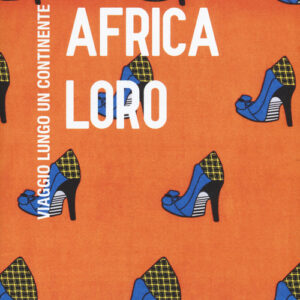 Libro - Africa loro. Viaggio lungo un continente - ISBN 9788831977203