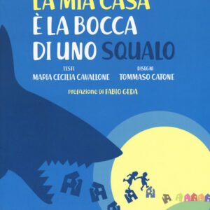 Libro - La mia casa è la bocca di uno squalo - ISBN 9788832089059