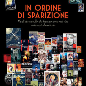 Libro - In ordine di sparizione. Più di duecento film che forse non avete mai visto o che avete dimenticato - ISBN 9788832116274