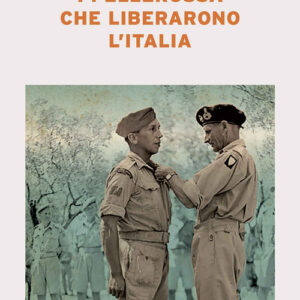 Libro - I pellerossa che liberarono l'Italia - ISBN 9788832116335