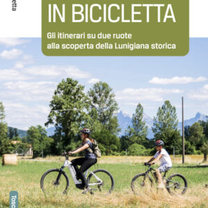 Libro - Lunigiana in bicicletta. Gli itinerari su due ruote alla scoperta della Lunigiana storica - ISBN 9788832142587