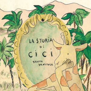 Libro - La storia di Cici, giraffa vanitosa - ISBN 9788832270075