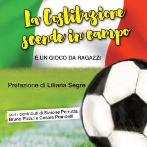 Libro - La Costituzione scende in campo. È un gioco da ragazzi - ISBN 9788832712469