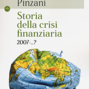 Libro - Storia della crisi finanziaria 2007-...? - ISBN 9788832820805