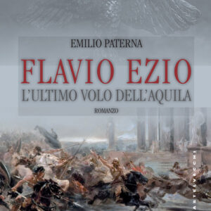 Libro - Flavio Ezio. L'ultimo volo dell'aquila - ISBN 9788832820980