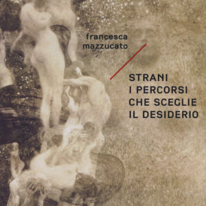 Libro - Strani i percorsi che sceglie il desiderio - ISBN 9788832821383