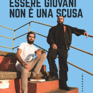 Libro - Essere giovani non è una scusa - ISBN 9788832901993