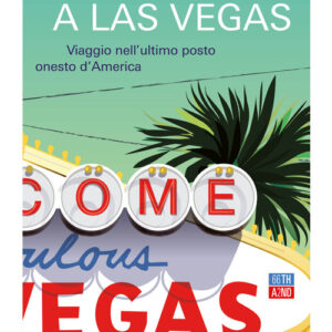 Libro - Poker a Las Vegas. Viaggio nell'ultimo posto onesto d'America - ISBN 9788832972375