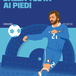 Libro - Andrea Pirlo, dalla testa ai piedi - ISBN 9788832973792