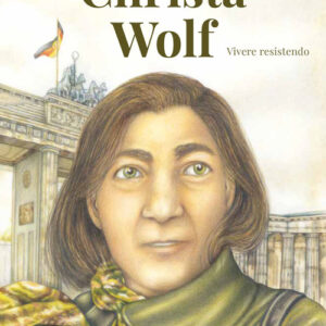 Libro - Christa Wolf. Vivere resistendo - ISBN 9788833141879