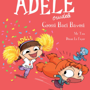 Libro - Adele crudele. Vol. 13: Grossi baci bavosi - ISBN 9788833142104