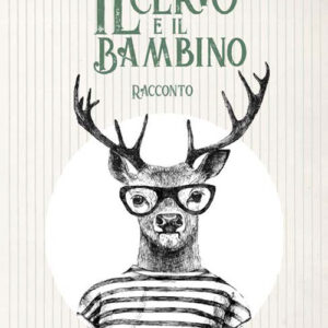 Libro - Il cervo e il bambino - ISBN 9788833242613
