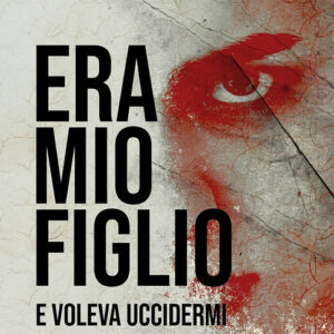 Libro - Era mio figlio. E voleva uccidermi - ISBN 9788833246970