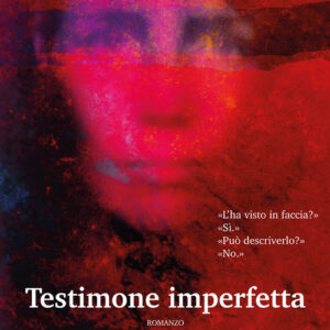 Libro - Testimone imperfetta - ISBN 9788833246987