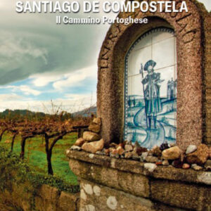 Libro - Cammini. Santiago de Compostela. Il cammino portoghese - ISBN 9788833332864