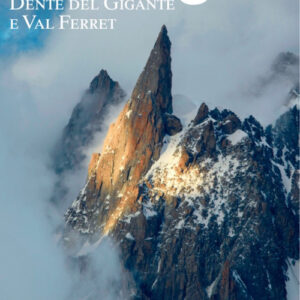 Libro - Dente del Gigante e Val Ferret - ISBN 9788833333694